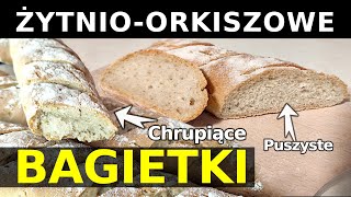 174 Bagietki żytnioorkiszowe Przepis na BAGIETKI domowe Jak zrobić bagietki w piekarniku [upl. by Sande]