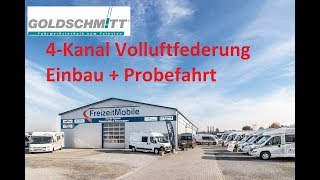 Goldschmitt 4Kanal Vollluftfederung I Neues aus der Werkstatt I FreizeitMobile von der Kammer GmbH [upl. by Nellek]