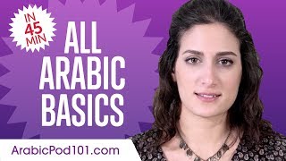 Learn Arabic in 45 Minutes  ALL Basics Every Beginners Need [upl. by Yznel709]