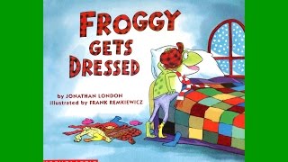 FROGGY GETS DRESSED by Jonathan London Grandma Anniis Storytime [upl. by Lavine]