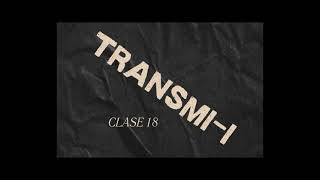 Clase 18 TransmiI [upl. by Powe]