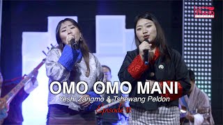 Omo Omo Mani  Boedra song by Passionate Singers Yeshi Zangmo amp Tshewang Peldon [upl. by Bobbie]