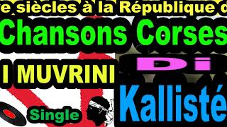 CHANSONS CORSES I MUVRINI  SINGLE DI  KALLISTÉ OLIVI [upl. by Annaor]