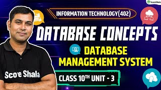 Database Concepts in Database Management System  Class 10th Information Technology  Unit 3 [upl. by Haydon]