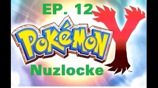 Pokemon Y Nuzlocke Ep 12 [upl. by Aniz]