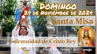 ✅ MISA DE HOY domingo 24 de Noviembre 2024  Padre Arturo Cornejo [upl. by Oecile]