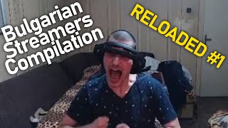 Bulgarian Streamers Compilation RELOADED 1 [upl. by Amalberga]