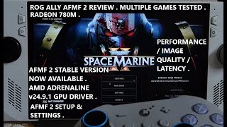 AMD AFMF 2 Fluid Motion Frames Stable Version Now Live  Adrenaline 2491 Driver Rog Ally Review [upl. by Busey107]