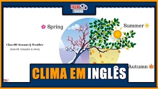 ESTAÇÕES DO ANO EM INGLÊS  CLIMA EM INGLÊS [upl. by Kendal151]