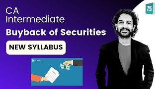 Buyback Of Securities Explained CA Inter New Syllabus  Sandesh Expert Guide [upl. by Yentirb812]