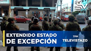 Estado de Excepción se Extenderá 30 días  Televistazo  Ecuavisa [upl. by Mariel]