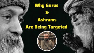 Why Guru’s amp Ashrams Are Being Targeted sadhguru osho sanatanatraveller [upl. by Inanuah968]