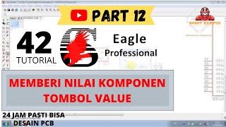 Tutorial Belajar Eagle PCB Part 12  Memberi nilai komponen Tombol Value Bahasa Indonesia [upl. by Eizzik]