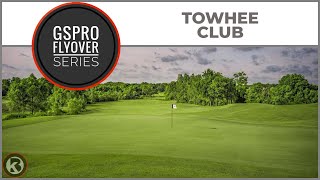 GSPro Course Flyover  Towhee Club  Designed by Velkro615 [upl. by Atnwahs26]