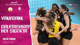 VakıfBank 🆚 Galatasaray HDI Sigorta Maçın Tamamı  20222023 Sultanlar Ligi [upl. by Anaeirb]