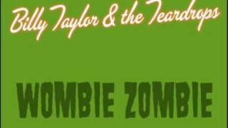 Billy Taylor and the Teardrops quotWombie zombiequot [upl. by Yelhak]