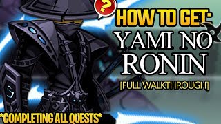 AQW  YAMI NO RONIN CLASS FULL Walkthrough HARD FARMING QUESTS [upl. by Grevera]