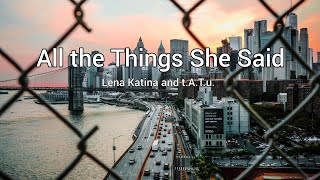 All the Things She Said  Lena Katina amp tATu  Lyrics 1 hour [upl. by Trevorr332]