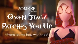 Gwen Stacy patches you up  ASMR RP [upl. by Tomlinson]