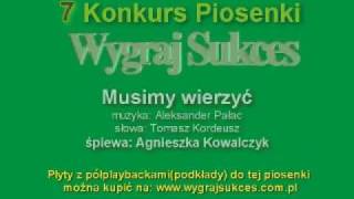 quotMusimy wierzyćquot  7 Konkurs Piosenki quotWygraj Sukcesquot [upl. by Arahahs]