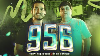 956  Grupo Selectivo Ft David Ornelas Video Oficial [upl. by Attevad205]