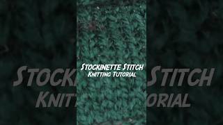 Stockinette Stitch Made Easy  How to Knit knitting tutorial howto [upl. by Nelak529]