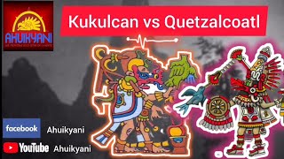 Kukulcan vs Quetzalcoatl Vámos a ver quién es quién [upl. by Novar]