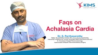 Causes symptoms Diagnosis ampTreatment of achalasia cardia  Dr G Parthasarathy  KIMS Hospitals [upl. by Ellerrad]