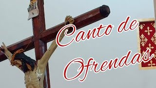 CANTO DE OFRENDAS  MISA CUARESMAL  MSP [upl. by Brenan]