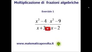 Moltiplicazioni di frazioni algebriche  Primo esercizio [upl. by Fiann705]