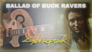 Cyberpunk 2077  The Ballad of Buck Ravers SAMURAIREFUSED  FULL GUITAR COVER [upl. by Winton]