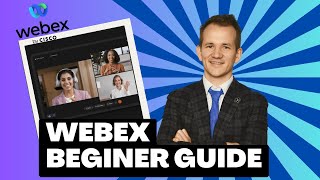 Webex Beginner Guide 2023 A StepbyStep Guide to Getting Started [upl. by Arodasi]