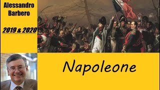 Napoleone raccontato in tre atti  di Alessandro Barbero 20192020 [upl. by Heimlich]