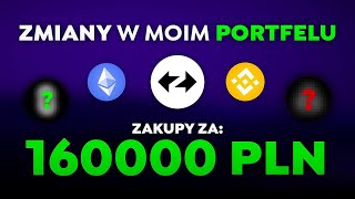 Zmiany w moim KRYPTO portfelu Wydałem 160 000 PLN [upl. by Midian]