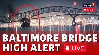 Baltimore’s Francis Scott Key Bridge Collapse Live Visuals  Baltimore Bridge High Alert LIVE [upl. by Humo910]