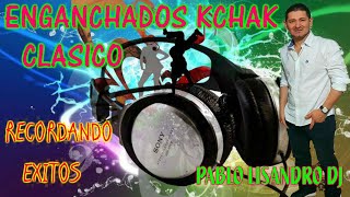 ENGANCHADOS KCHAK CLASICOS INOLVIDABLES♫ LISANDRO DJ♫ [upl. by Ettolrahc507]