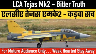 LCA Tejas Mk2  Bitter Truth [upl. by Novahc]