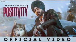 Jordan Sandhu  Positivity HD Video Mani Longia  New Punjabi Songs 2022  Latest PunjabiSongs2022 [upl. by Zelda335]