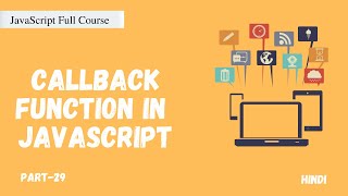 Callback function in JavaScript  JavaScript Full Course  Part 29  Hindi [upl. by Nylde]