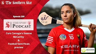 Cork Camogie’s Saoirse McCarthy and Football Semi Finals preview [upl. by Cornel]