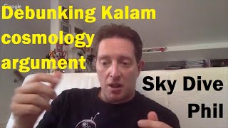 Kalam cosmological fine tuning debunked by SkyDivePhil [upl. by Atilegna]