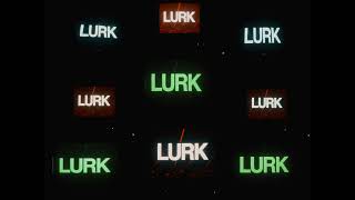 LURK quotDark Humorquot Official Visualizer [upl. by Simmie818]