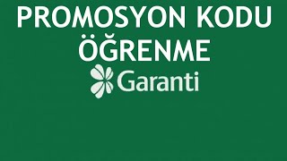 Garanti Bankası Promosyon Kodu Öğrenme [upl. by Vaden]