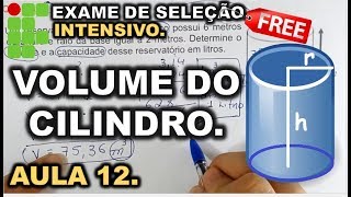 INTENSIVO 12° AULA  CILINDRO  VOLUME amp CAPACIDADE   IFRN IFRJ IFCE IFPE IFAL IFTO IFMG [upl. by Hussar]