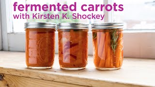 Fermented Carrots Three Ways [upl. by Meuser]