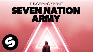 Tungevaag x KRAIZ  Seven Nation Army Official Audio [upl. by Nema27]