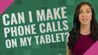 Can I make phone calls on my tablet [upl. by Ecylla]