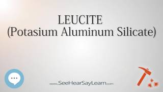 LEUCITE Potasium Aluminum Silicate 🔊 [upl. by Prestige895]