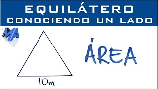 Area del triángulo EQUILÁTERO conociendo un lado [upl. by Nicodemus]