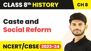 Caste and Social Reform  Women Caste and Reform  Class 8 History  CBSE NCERT [upl. by Cohby]